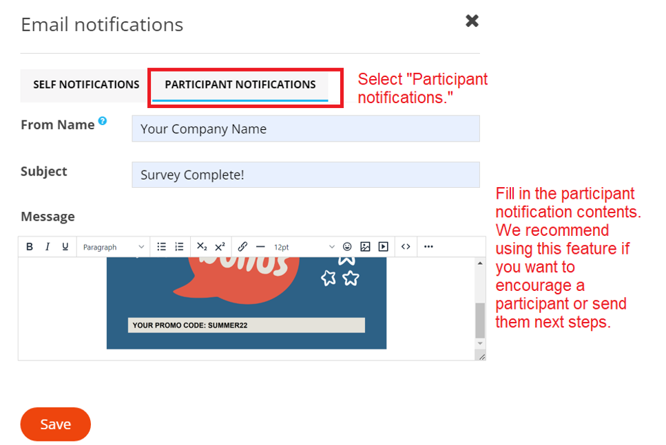 Follow up with participants after they complete your interaction with compelling and personalized emails.