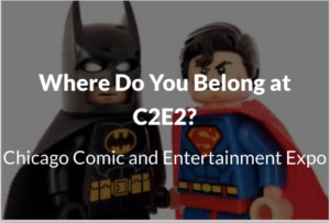 Where Do You Belong at C2E?